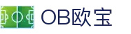 OB·欧宝(中国)电竞股份有限公司官方网站-电竞行业引领者